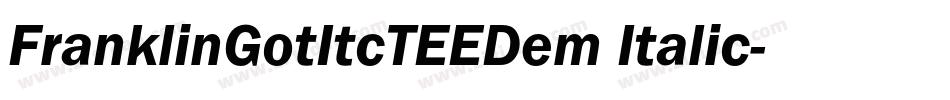 FranklinGotItcTEEDem Italic字体转换